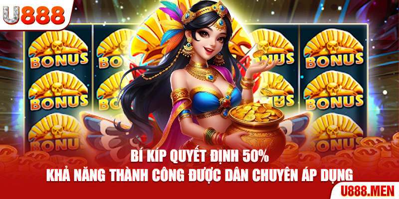 Bí kíp quyết định 50% khả năng thành công