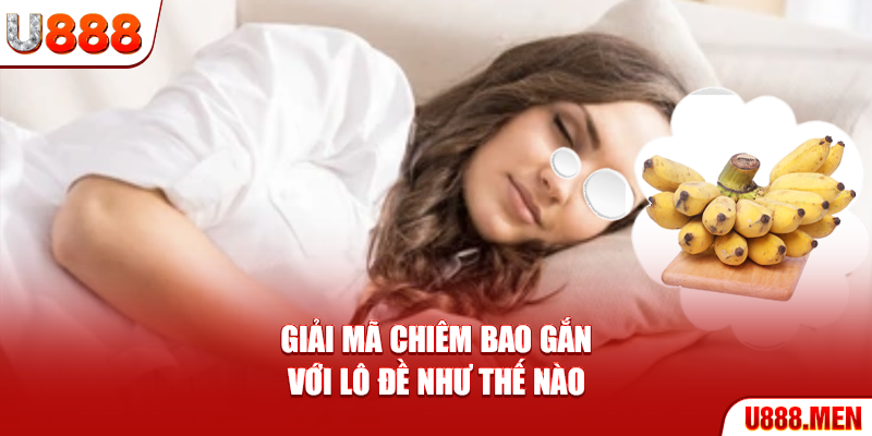 Giải mã chiêm bao gắn với lô đề như thế nào