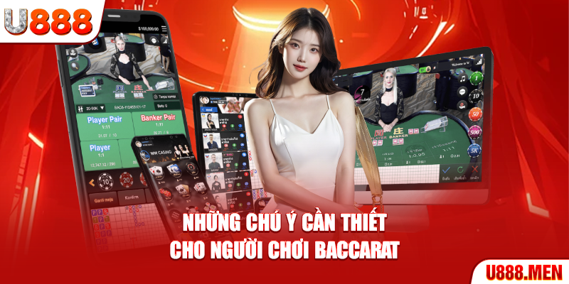 Công Thức Đánh Bài Baccarat - 5 Sách Lược Tăng Tỷ Lệ Thắng Những chú ý cần thiết cho người chơi Baccarat